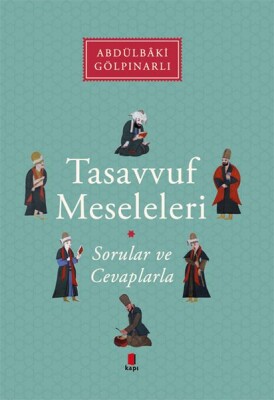 Tasavvuf Meseleleri - Soru ve Cevaplarla - Kapı Yayınları