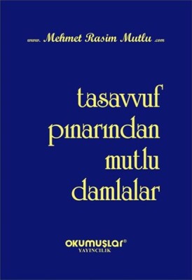 Tasavvuf Pınarından Mutlu Damlalar - Okumuşlar Yayıncılık