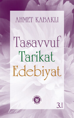 Tasavvuf Tarikat Edebiyat - Türk Edebiyatı Vakfı Yayınları