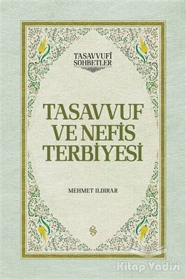 Tasavvuf ve Nefis Terbiyesi - Semerkand Yayınları