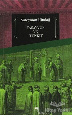 Tasavvuf ve Tenkit - Dergah Yayınları