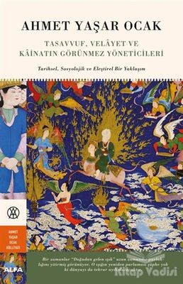 Tasavvuf, Velayet ve Kainatın Görünmez Yöneticileri (Ciltli) - 1