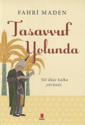 Tasavvuf Yolunda - Kapı Yayınları