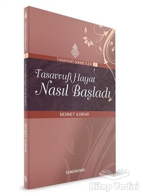 Tasavvufi Hayat Nasıl Başladı - Semerkand Yayınları