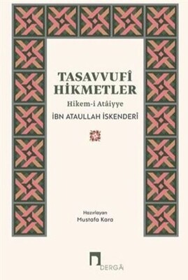Tasavvufi Hikmetler Hikem-i Ataiyye - Dergah Yayınları