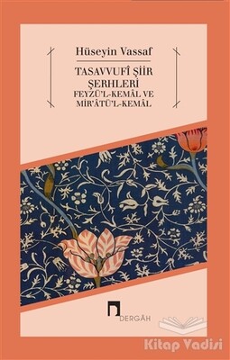 Tasavvufi Şiir Şerhleri - Dergah Yayınları