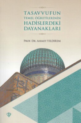 Tasavvufun Temel Öğretilerinin Hadislerdeki Dayanakları - Türkiye Diyanet Vakfı Yayınları