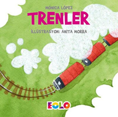 Taşıtlar Serisi - Trenler - EOLO Eğitici Oyuncak ve Kitap
