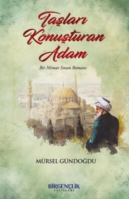 Taşları Konuşturan Adam - Bir Gençlik Yayınları