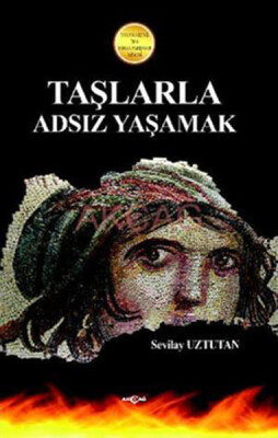 Taşlarla Adsız Yaşamak - Akçağ Yayınları