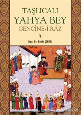 Taşlıcalı Yahya Bey Gencine-i Raz - Kesit Yayınları