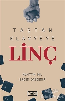 Taştan Klavyeye Linç - Vadi Yayınları