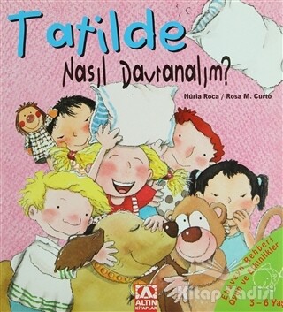 Tatilde Nasıl Davranalım? - Altın Kitaplar Yayınevi