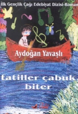 Tatiller Çabuk Biter - Bulut Yayınları