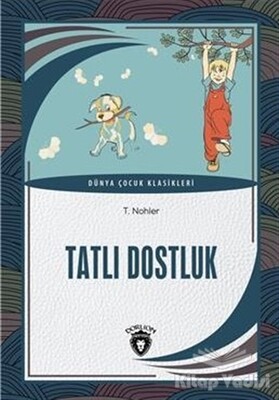 Tatlı Dostluk - Dorlion Yayınları