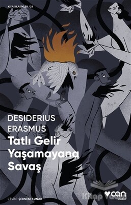 Tatlı Gelir Yaşamayana Savaş - Can Sanat Yayınları