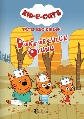 Tatlı Kedicikler - Doktorculuk Oyunu - 1