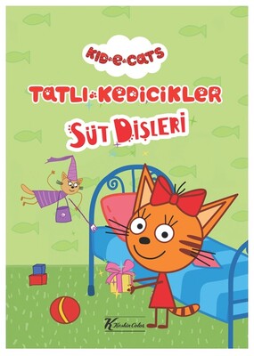 Tatlı Kedicikler - Süt Dişleri - Keskin Color