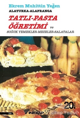 Tatlı-Pasta Öğretimi ve Soğuk Yemekler-Mezeler-Salatalar - İnkılap Kitabevi
