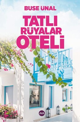 Tatlı Rüyalar Oteli - Aya Kitap