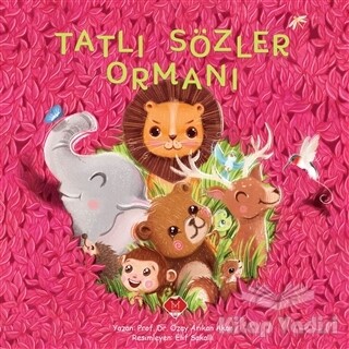 Tatlı Sözler Ormanı - Mikado Yayınları