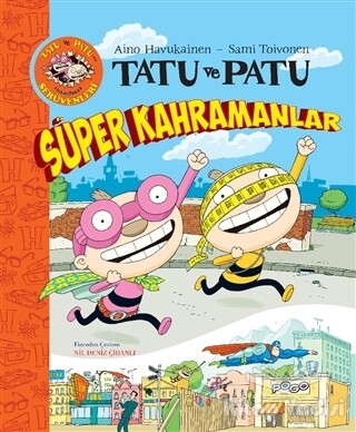 Tatu ve Patu Süper Kahramanlar - Pogo Çocuk