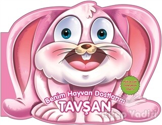 Tavşan - Benim Hayvan Dostlarım - Parıltı Yayınları