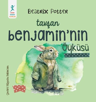 Tavşan Benjamin’in Öyküsü - Çocuk Gelişim Yayınları