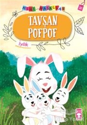 Tavşan Pofpof - Mini Masallar 4 - Timaş Çocuk