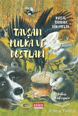 Tavşan Pulka ve Dostları - Selen Çocuk