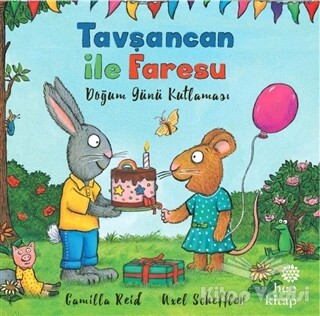 Tavşancan ile Faresu - Doğum Günü Kutlaması - Hep Kitap