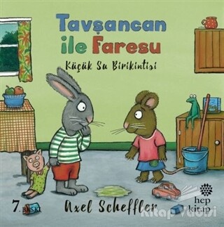 Tavşancan ile Faresu - Küçük Su Birikintisi - Hep Kitap