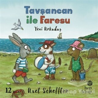 Tavşancan ile Faresu: Yeni Arkadaş - Hep Kitap