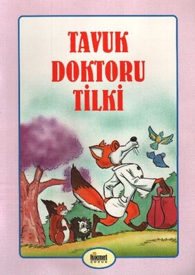 Tavuk Doktoru Tilki - Hikmet Neşriyat