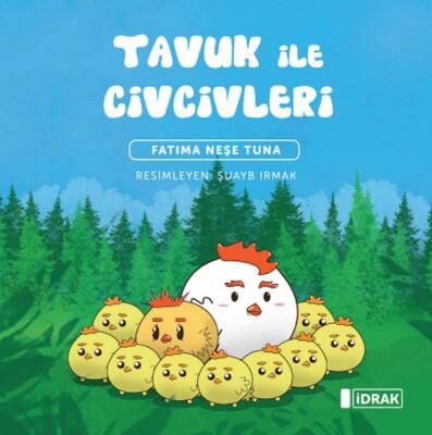 Tavuk ile Civcivleri - İdrak Yayınları