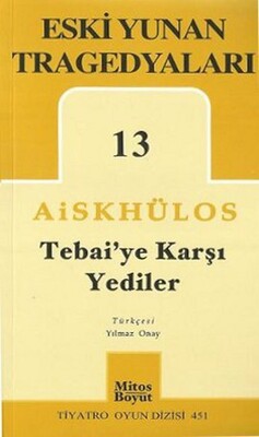 Tebai'ye Karşı Yediler - Eski Yunan Tragedyaları 13 - Mitos Yayınları