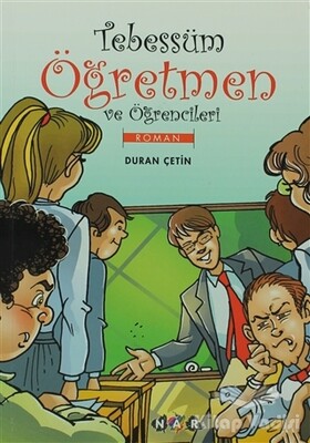 Tebessüm Öğretmen ve Öğrencileri - Nar Yayınları