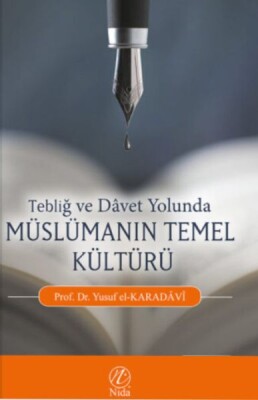 Tebliğ ve Davet Yolunda Müslümanın Temel Kültürü - Nida Yayınları