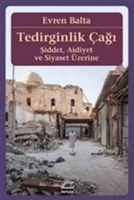 Tedirginlik Çağı - Tedirginlik Çağı - İletişim Yayınları