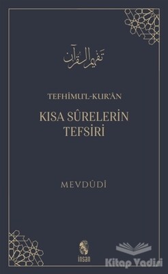 Tefhimu’l-Kur’an - Kısa Surelerin Tefsiri - İnsan Yayınları