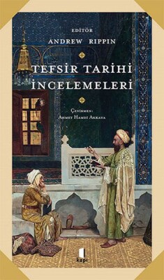 Tefsir Tarihi İncelemeleri - Kapı Yayınları