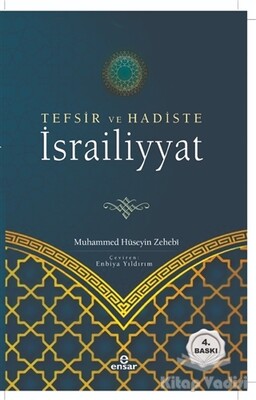 Tefsir ve Hadiste İsrailiyyat - Ensar Neşriyat