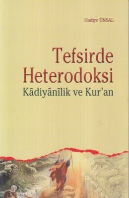 Tefsirde Heterodoksi Kadiyanilik ve Kur'an - Ankara Okulu Yayınları