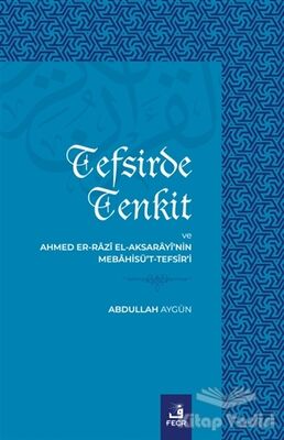 Tefsirde Tenkit ve Ahmed Er-Razi El-Aksarayi’nin Mebahisü’t-Tefsir’i - 1