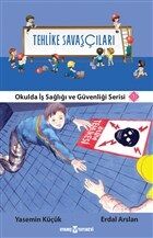 Tehlike Savaşçıları - Okulda İş Sağlığı ve Güvenliği Serisi 1 - 1