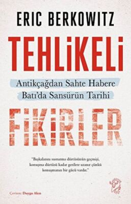 Tehlikeli Fikirler: Antikçağdan Sahte Habere Batı'da Sansürün Kısa Tarihi - 1