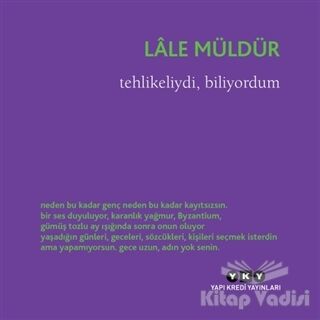 Tehlikeliydi, Biliyordum - 1