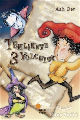 Tehlikeye 3 Yolculuk - Günışığı Kitaplığı