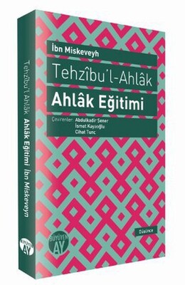 Tehzıbu’l - Ahlak - Ahlak Eğitimi - Büyüyen Ay Yayınları