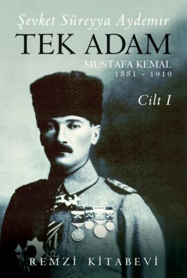 Tek Adam Cilt 1 (Büyük Boy) - Mustafa Kemal 1881-1919 - Remzi Kitabevi